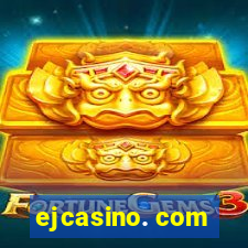 ejcasino. com